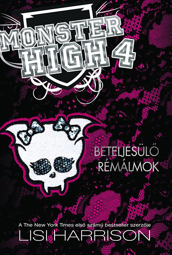 Lisi Harrison - Monster High 4. - Beteljesl rmlmok