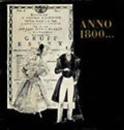 Sz�nt� Tibor  (szerk.) - Anno 1800...- Elfelejtett hazai nyomtatv�nyok