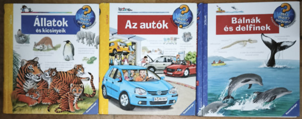 3db mű a Mit? Miért? Hogyan? sorozatból - Állatok és kicsinyeik, Az autók, Bálnák és delfinek