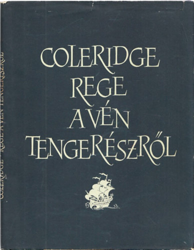 Samuel Taylor Coleridge - Rege a vén tengerészről (Gustave Doré illusztrációival)