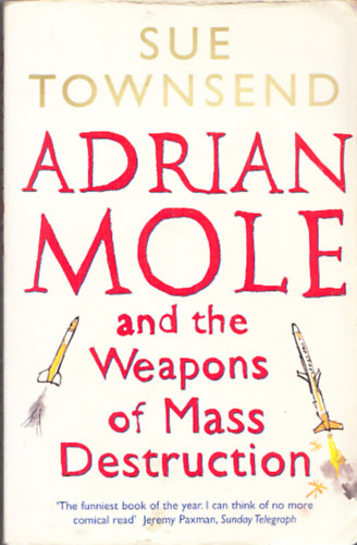 Sue Townsend - Adrian Mole and the Weapons of Mass Destruction