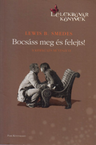 Lewis B. Smedes - Bocs�ss meg, �s felejts!