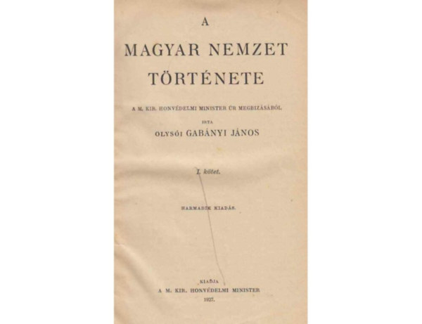 olysi Gabnyi Jnos - A magyar nemzet trtnete I.ktet