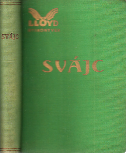 Balassa Emil - Sv�jc (Lloyd utik�nyvek)- kivehet� t�rk�pmell�klettel