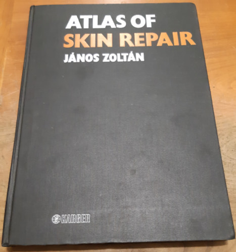 János Zoltán - Atlas of Skin Repair