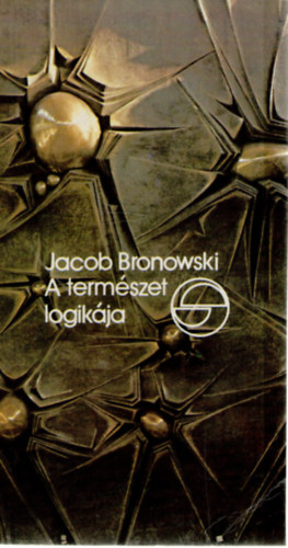 Jacob Bronowski - A termszet logikja