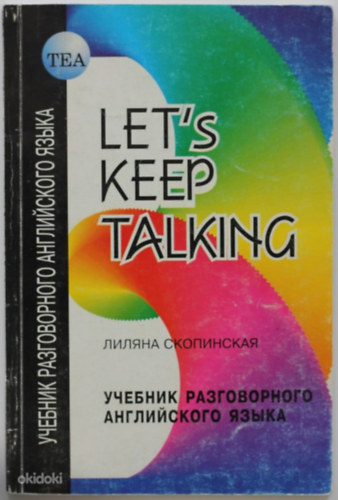 Liljana Skopinskaja - Let's keep talking (TEA Kirjastus)