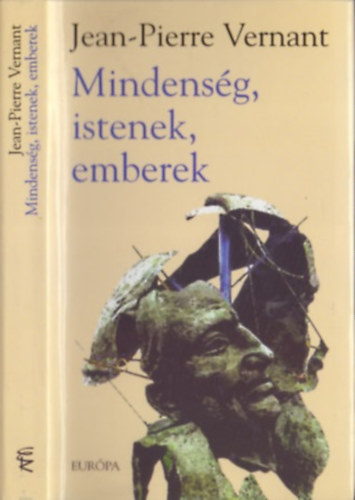 Jean-Pierre Vernant - Mindens�g, istenek, emberek