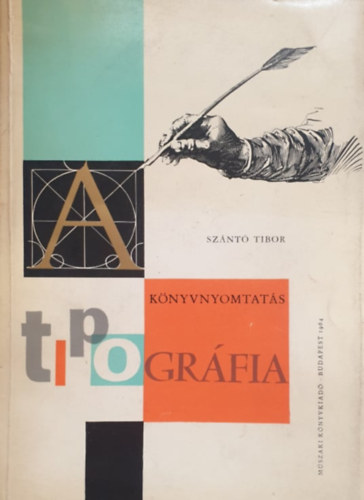 Sz�nt� Tibor - K�nyvnyomtat�s tipogr�fia