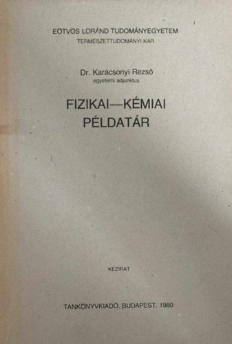 Dr. Karcsonyi Rezs - Fizikai-kmiai pldatr