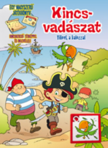 KINCSVAD�SZAT VILIVEL, A KAL�ZZAL