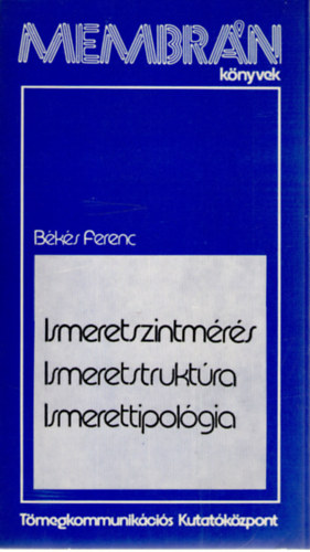 Bks Ferenc - Ismeretszintmrs, ismeretstruktra, ismerettipolgia