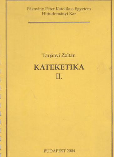 Tarj�nyi Zolt�n - Kateketika II.