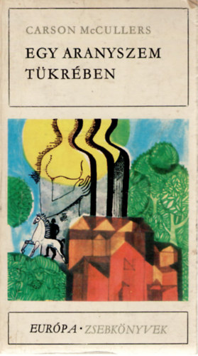 Carson McCullers - Egy aranyszem t�kr�ben