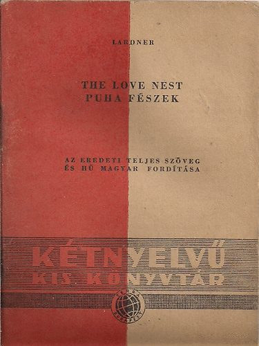R. Lardner - The Love Nest - Puha f�szek (angol-magyar)