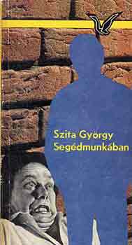 Szita Gy�rgy - Seg�dmunk�ban