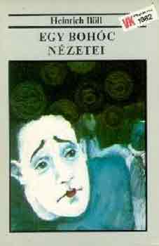 Heinrich Böll - Egy bohóc nézetei