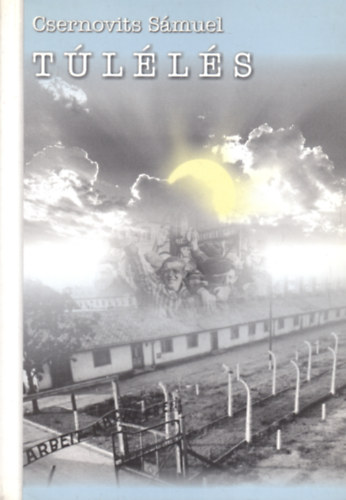 Csernovits Sámuel - Túlélés