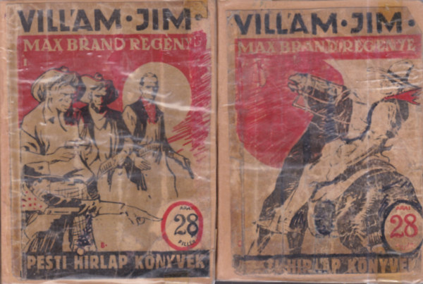 Max Brand - Vill�m Jim I-II. (Pesti H�rlap k�nyvek)