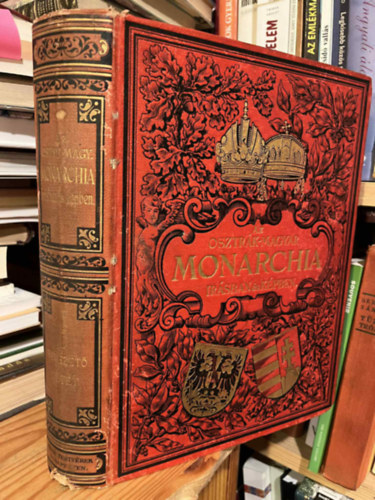 Magyar Kir�lyi �llami Nyomda - Az Osztr�k-Magyar Monarchia �r�sban �s k�pben: bevezet� k�tet