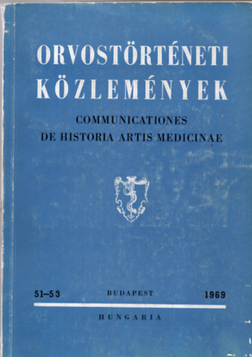 Antall J�zsef szerk. - Orvost�rt�neti k�zlem�nyek 51-53.