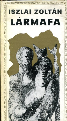Iszlai Zoltán - Lármafa