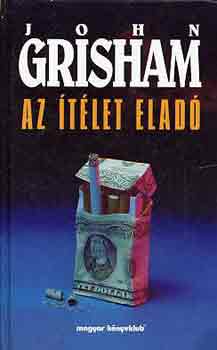 John Grisham - Az ítélet eladó