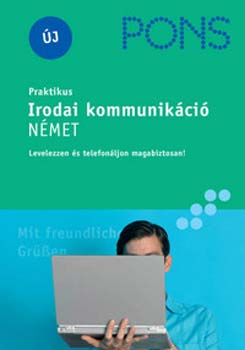Josef Wergen; Annette Wrner - PONS - Praktikus irodai kommunikci - Nmet
