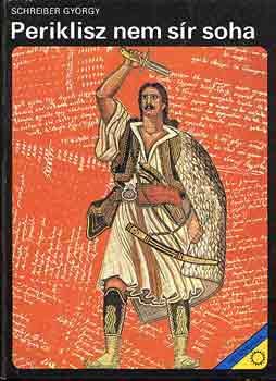 Schreiber Gy�rgy - Periklisz nem s�r soha