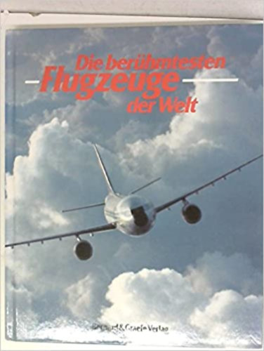 Die ber�hnmtesten Flugzeuge der Welt (A vil�g legh�resebb rep�l�g�pei)