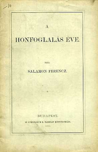 Salamon Ferencz - A Honfoglalás éve