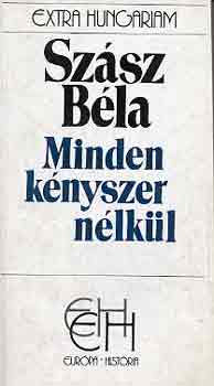 Szsz Bla - Minden knyszer nlkl (EH)