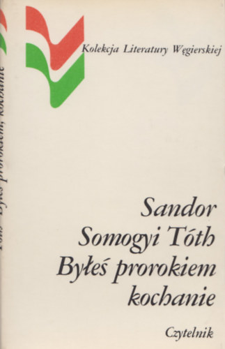 Sandor Somogyi Tth - BYE PROROKIEM KOCHANIE