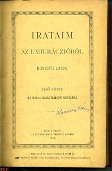 KOssuth Lajos - Irataim az emigrczibl I-III.