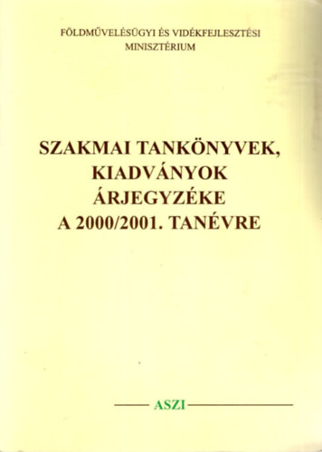 Bajner Ibolya - Szakmai tankönyvek, kiadványok árjegyzéke a 2000/2001. tanévre