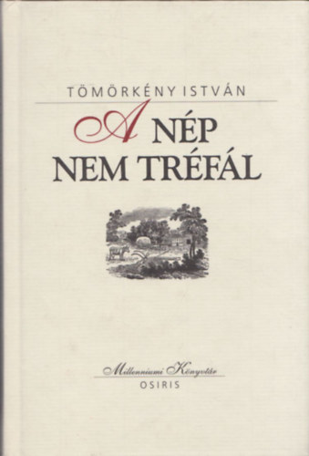 Tmrkny Istvn - A np nem trfl (Millenniumi Knyvtr 81.)