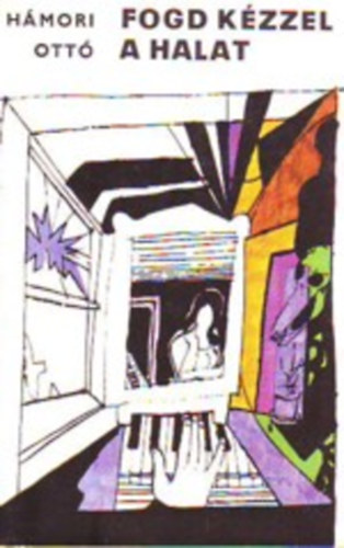 H�mori Ott� - Fogd k�zzel a halat