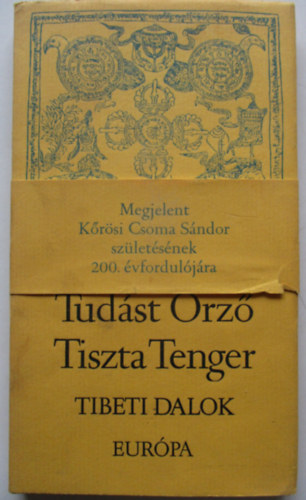 Sári László (ford. és szerk.) - Tudást Őrző Tiszta Tenger - Tibeti dalok