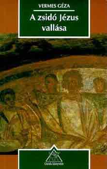 Vermes G�za - A zsid� J�zus vall�sa