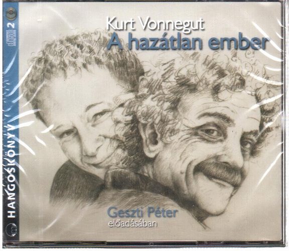 Kurt Vonnegut - A haztlan ember - 2 CD (Geszti Pter eladsban)