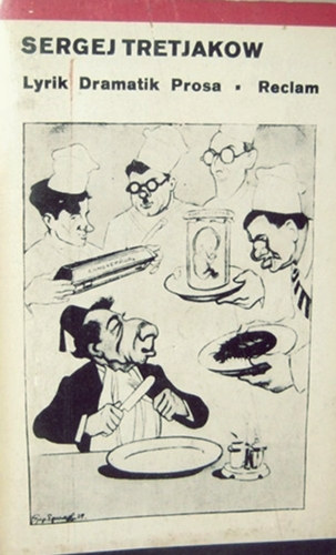 Sergej Tretjakow - Lyrik, Dramatik, Prosa