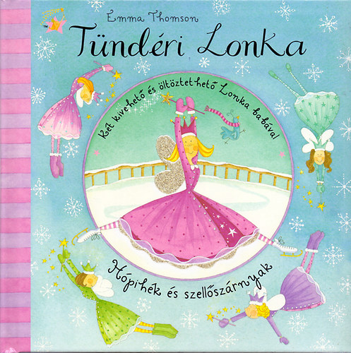 Emma Thomson - Tndri Lonka - Hpihk s szellszrnyak