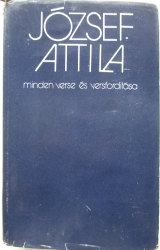 J�zsef Attila - Stoll B�la  (sz�veggondoz�s) - J�zsef Attila minden verse �s versford�t�sa