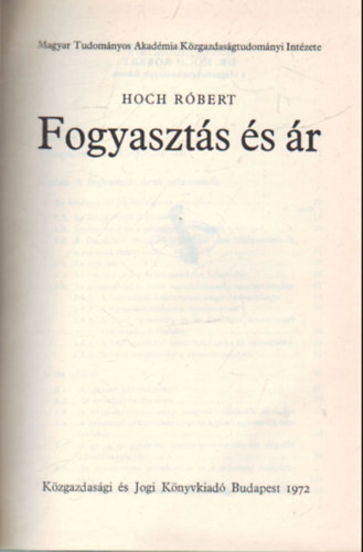 Hoch Róbert - Fogyasztás és ár