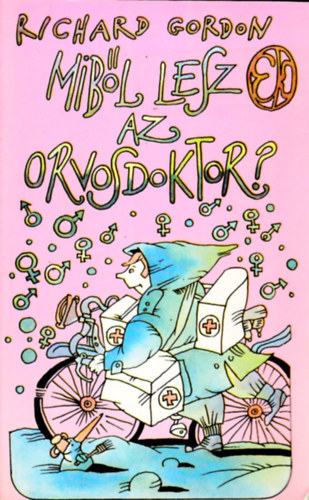 Richard Gordon - Mibl lesz az orvosdoktor?