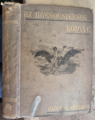 Stadler Károly Glück Frigyes - Az ínyesmesterség könyve 1889 (eredeti)