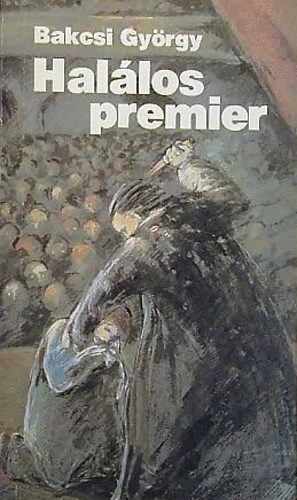 Bakcsi Gy�rgy - Hal�los premier