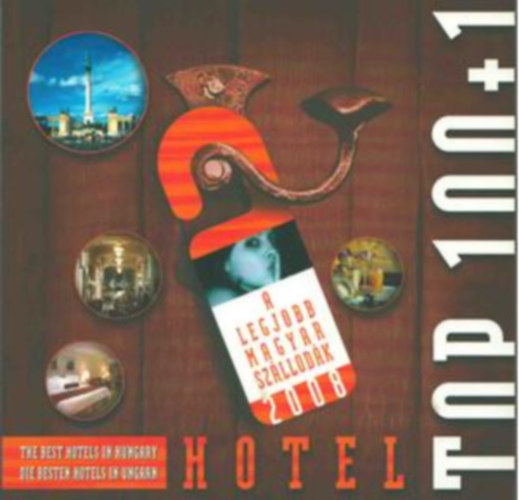 Vg gnes szerk. - Hotel top 100+1 - A legjobb magyar szllodk 2008