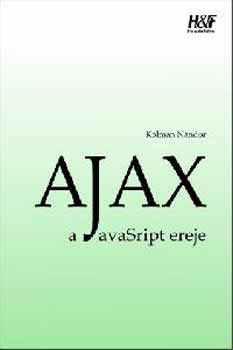 Kolman Nndor - Ajax - a JavaScript ereje