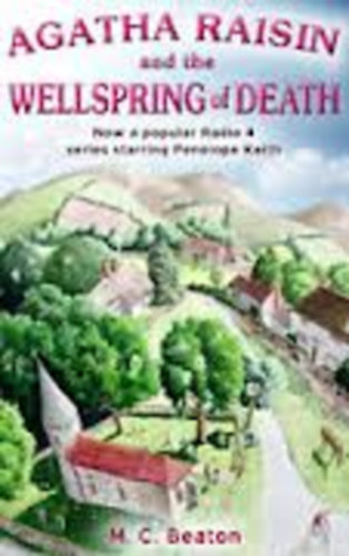 M. C. Beaton - Agatha Raisin and the Wellspring of Death